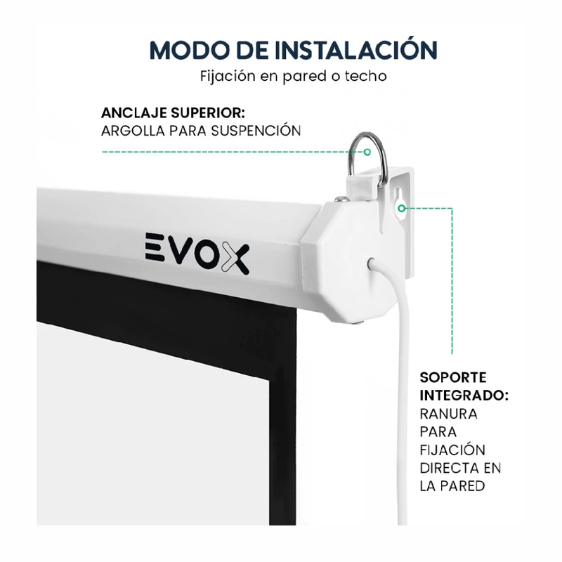 Ecran Evox eléctrico retráctil 120" 16:9 blanco mate modos de instalación